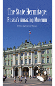 The State Hermitage: Russia's Amazing Museum