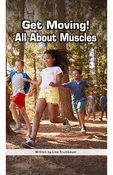 Get Moving! All About Muscles