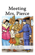 Meeting Mrs. Pierce
