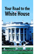 Your Road to the White House