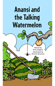 Anansi and the Talking Watermelon