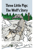 Three Little Pigs: The Wolf's Story