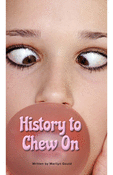 History to Chew On