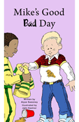 Mike's Good Bad Day